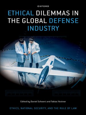 cover image of Ethical Dilemmas in the Global Defense Industry